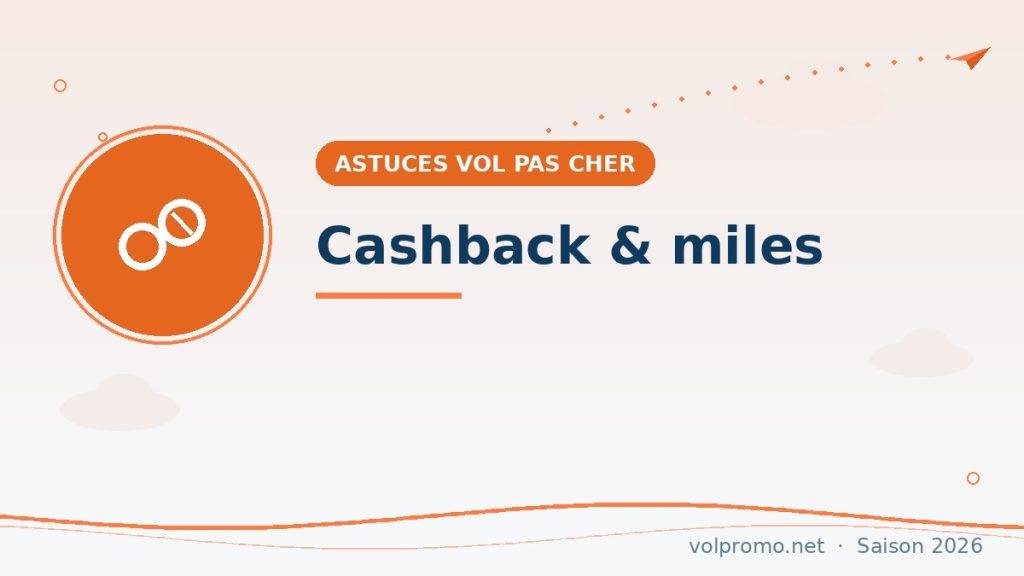Cashback, miles et cartes bancaires : les 2 à 10 % que tout le monde oublie
