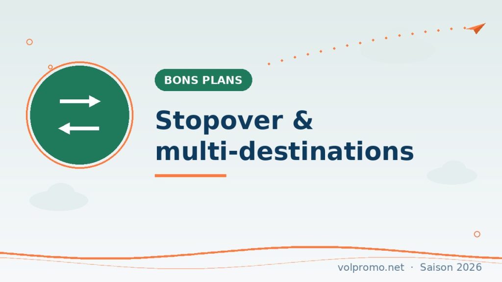 Stopover et multi-destinations : deux voyages pour le prix d’un